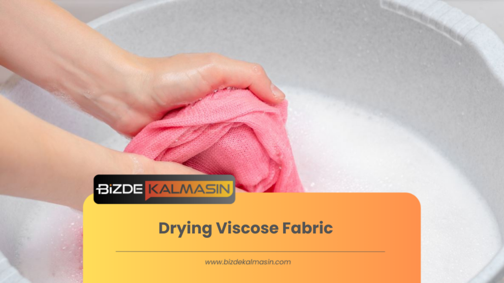Drying Viscose Fabric